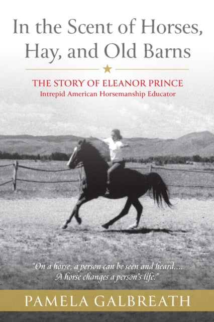In The Scent Of Horses Hay & Old Barns By Galbreath,pamela