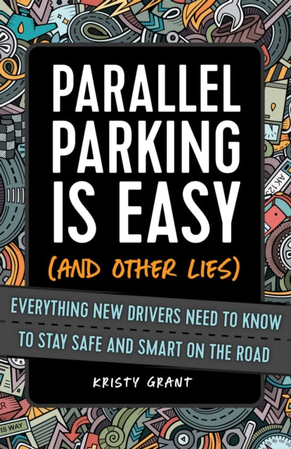 Parallel Parking Is Easy & Other Lies