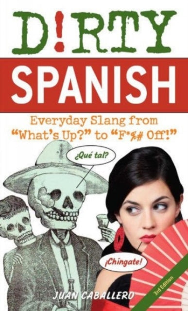 Dirty Spanish By Caballero, Juan