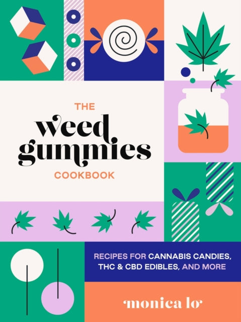 Weed Gummies Cookbook