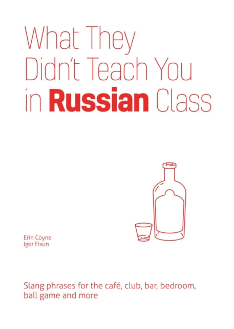 What They Didnt Teach You/russian Class