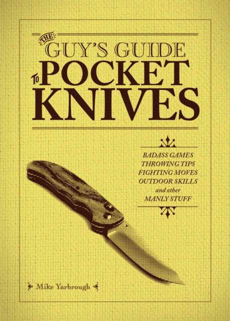 Guys Guide To Pocket Knives
