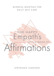 Happy Empaths Little Book Of Affirmation