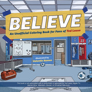 Believe: Unofficial Ted Lasso Colouring