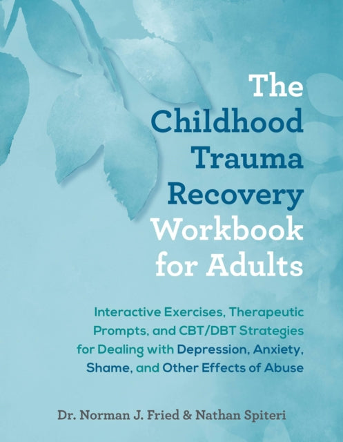 Childhood Trauma Recovery Wkbk For Adult