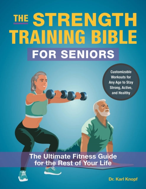 Strength Training Bible For Seniors