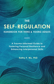 Self Regulation Handbook For Teens &