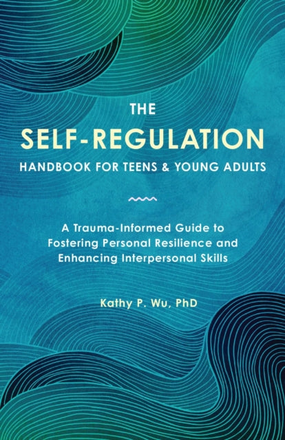 Self Regulation Handbook For Teens &