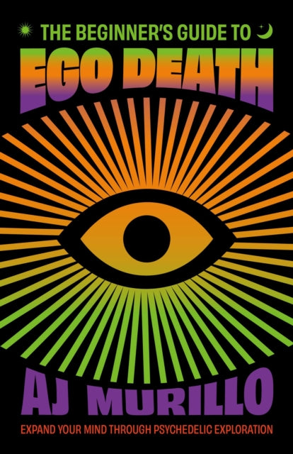 Beginners Guide To Ego Death