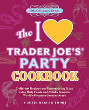 I Love Trader Joes Party Cookbook
