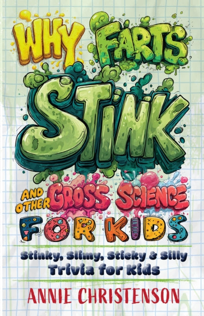 Why Farts Stink & Other Gross Science