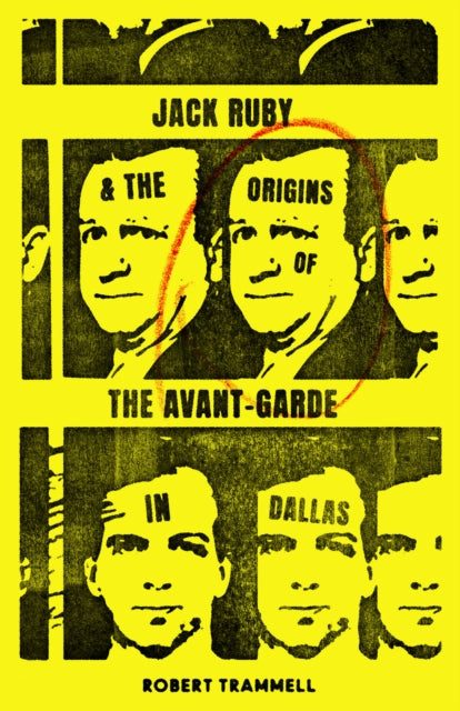 Jack Ruby & The Origins Of The Avantgard