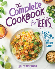 The Complete Cookbook For Teens