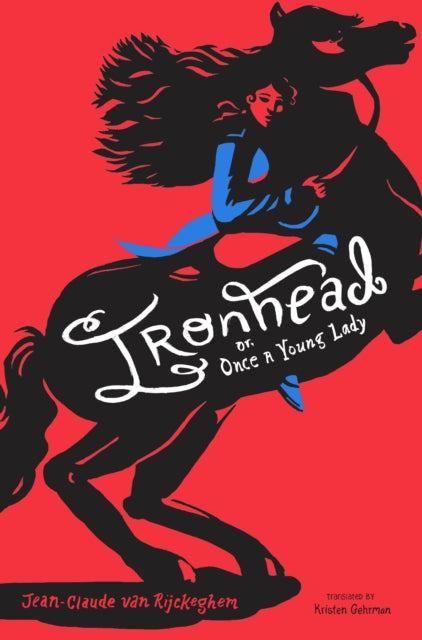 Ironhead Or Once A Young Lady
