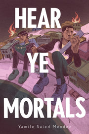 Hear Ye Mortals By Saied M Ndez, Yamile