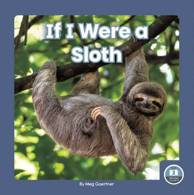If I Were A Sloth