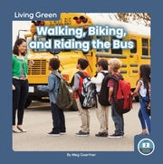 Walking Biking And Riding The Bus
