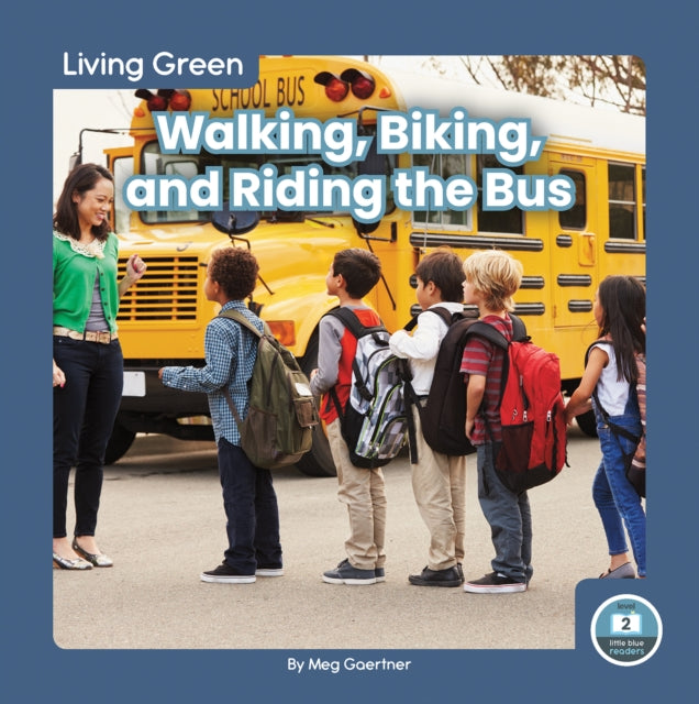 Walking Biking And Riding The Bus