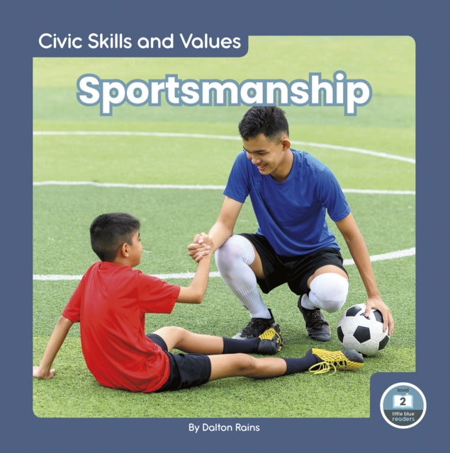 Sportsmanship By Dalton Rains