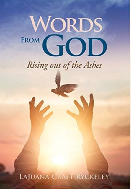Words From God: Rising Out Of The Ashes