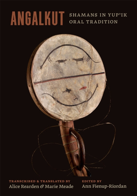 Angalkutshamans In Yupik Oral Tradition
