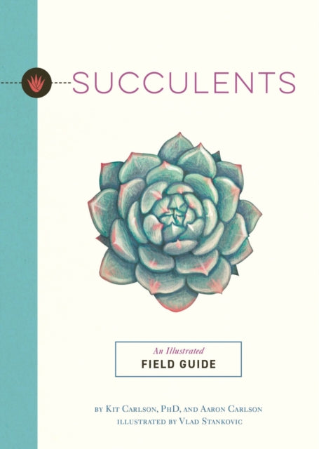 Illustrated Field Guides Succulents An I