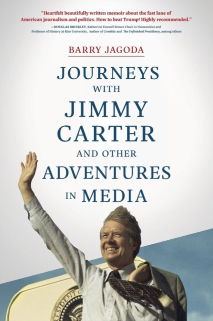 Journeys With Jimmy Carter And Other Adv