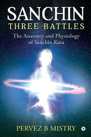 Sanchin Three Battles: The Anatomy And P