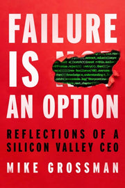 Failure Is An Option By Grossman, Mike