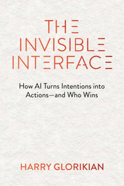 Invisible Interface The By Glorikian, Harry