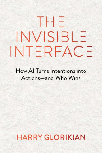 Invisible Interface The By Glorikian, Harry