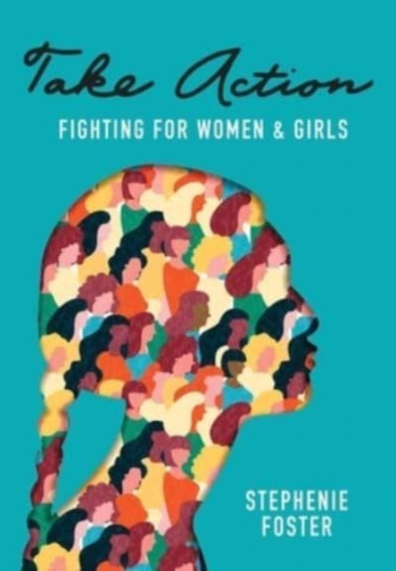 Take Action: Fighting For Women   Girls