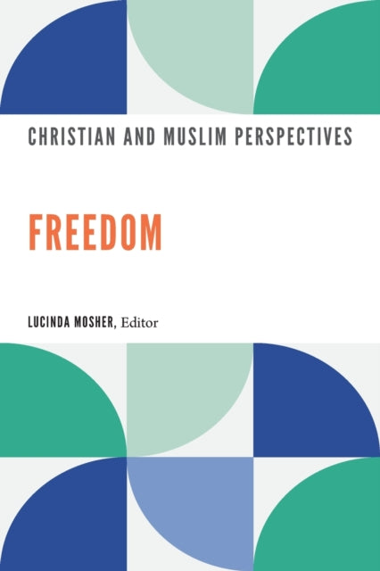 Freedom: Christian & Muslim Perspectives