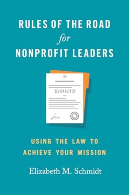 Rules Of The Road For Nonprofit Leaders By Schmidt, Elizabeth