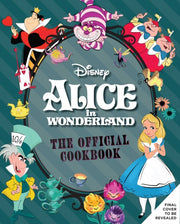 Alice In Wonderland The Official Cookboo