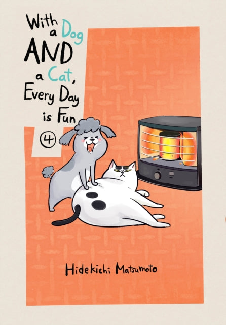 With A Dog & A Cat Every Day Is Fun Volu