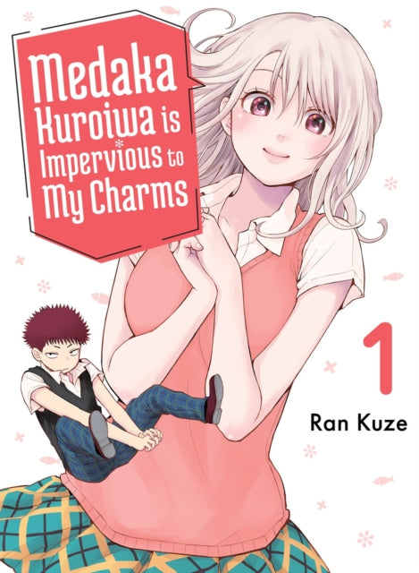 Medaka Kuroiwa Is Impervious/my Charms 1 By Kuze, Ran