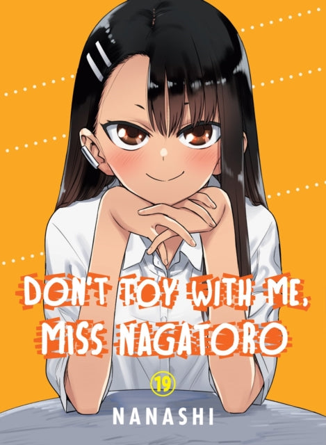 Dont Toy With Me Miss Nagatoro Volume 19 By Nanashi