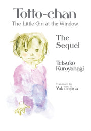 Totto Chan The Little Girl At The Window By Kuroyanagi, Tetsuko