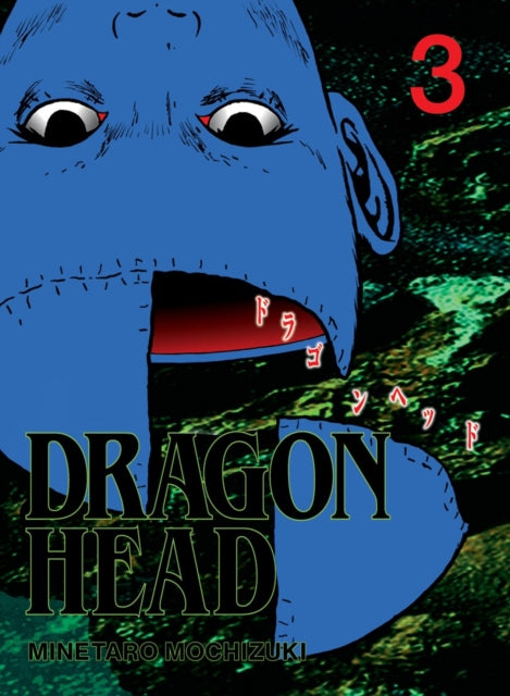 Dragon Head 3 By Mochizuki, Minetaro