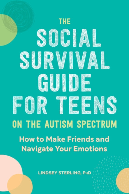 The Social Survival Guide For Teens On