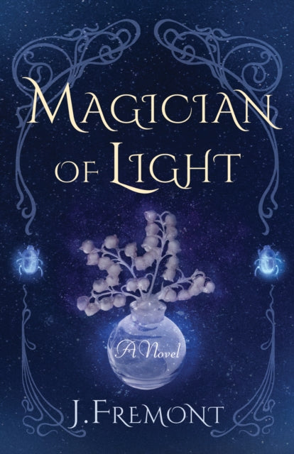Magician Of Light A Novel