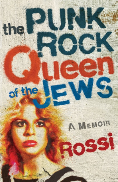 Punk Rock Queen Of The Jews By Rossi