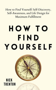How To Find Yourself: Self-discovery, Se