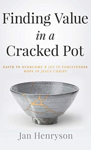Finding Value In A Cracked Pot: Faith To