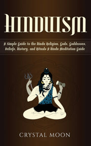 Hinduism: A Simple Guide To The Hindu Re