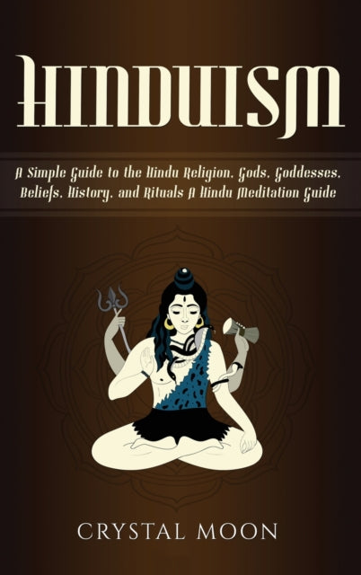 Hinduism: A Simple Guide To The Hindu Re