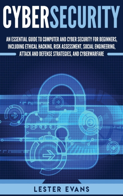 Cybersecurity: An Essential Guide To Com