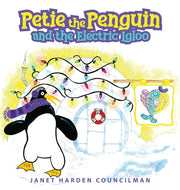 Petie The Penguin And The Electric Igloo
