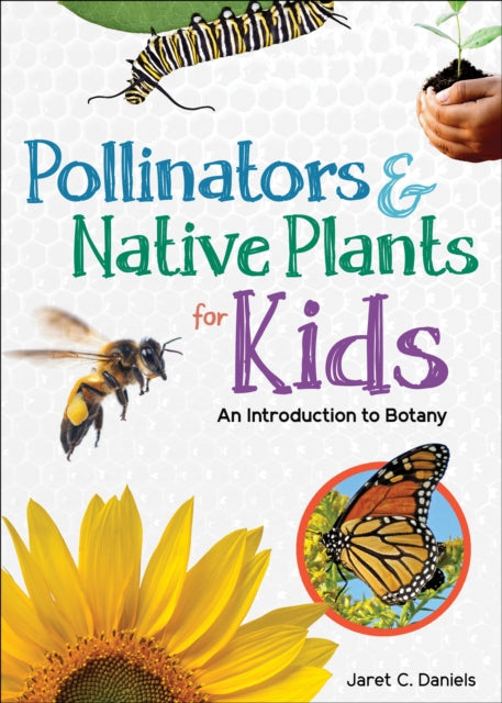 Pollinators And Native Plants For Kids